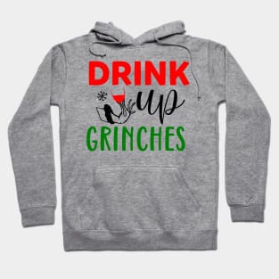 Drink Up Grinches Hoodie